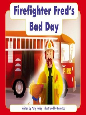 cover image of Firefighter Fred's Bad Day